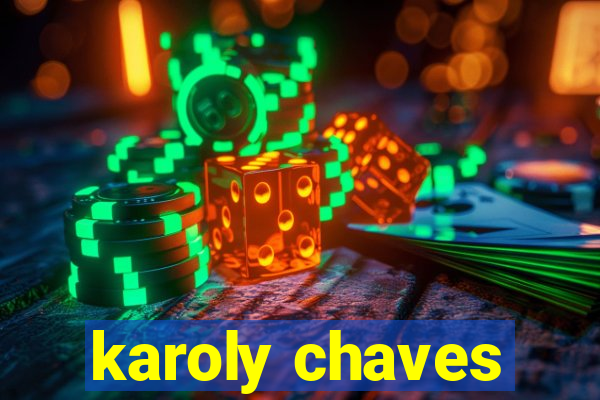 karoly chaves